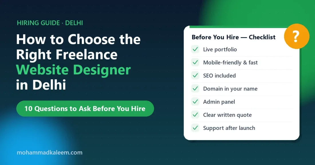 Checklist for choosing the right freelance website designer in Delhi
