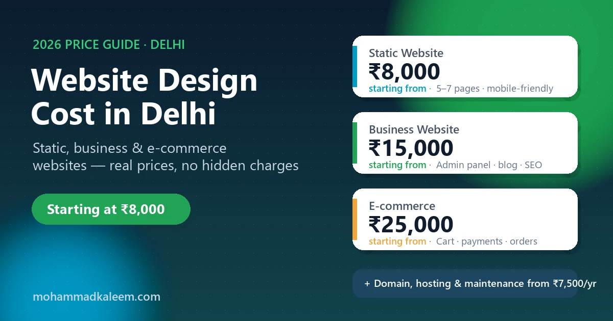Website design cost in Delhi 2026 price guide - static, business and e-commerce website prices